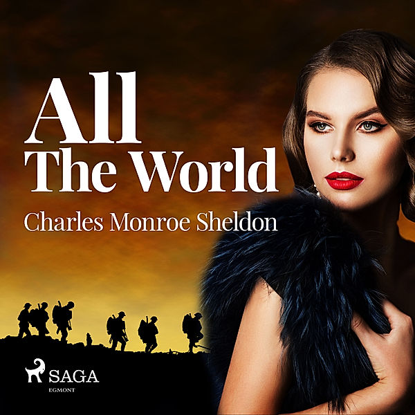 World Classics - All The World, Charles Monroe Sheldon