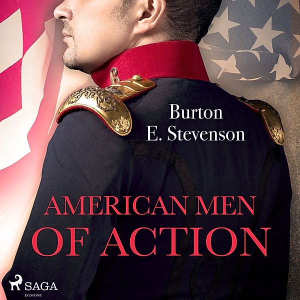 World Classics - American Men of Action, Burton E. Stevenson