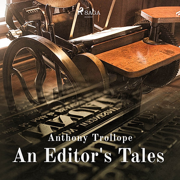 World Classics - An Editor's Tales, Anthony Trollope