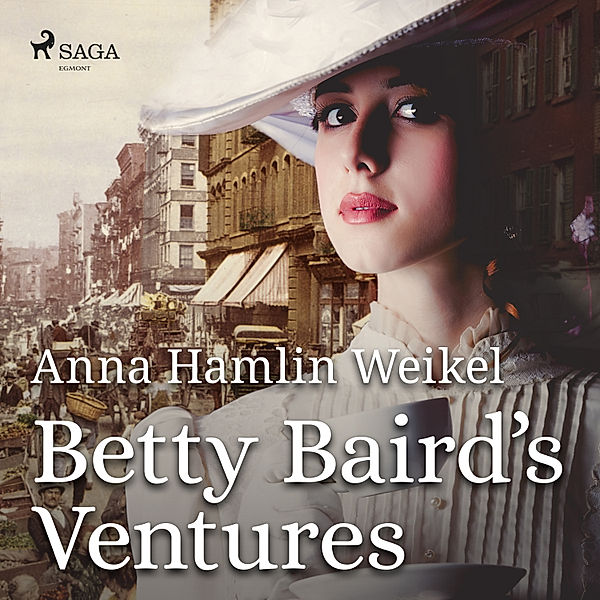 World Classics - Betty Baird's Ventures, Anna Hamlin Weikel