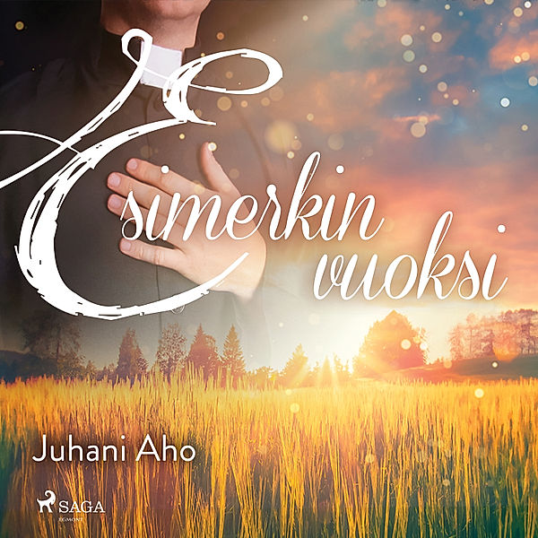 World Classics - Esimerkin vuoksi, Juhani Aho
