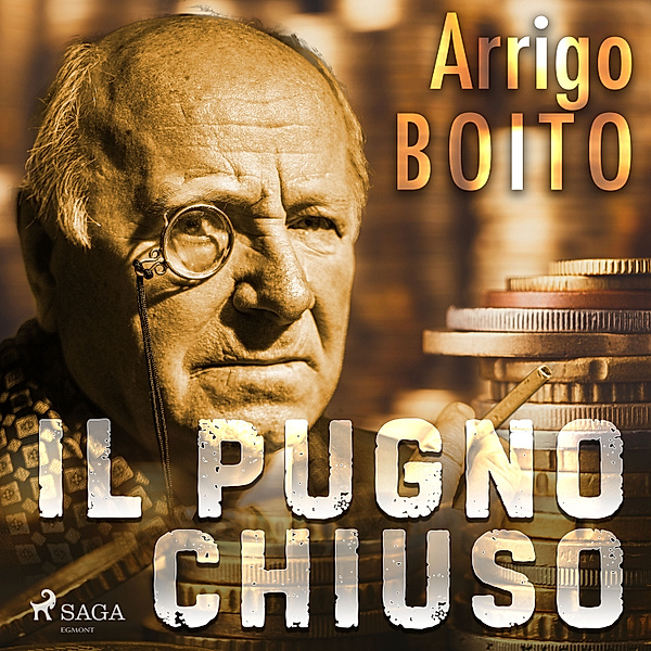 World Classics - Il pugno chiuso, Arrigo Boito