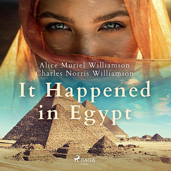 World Classics - It Happened in Egypt, Alice Muriel Williamson, Charles Norris Williamson