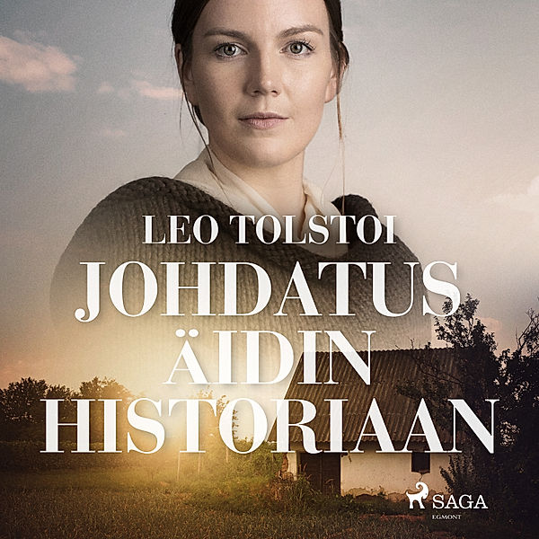 World Classics - Johdatus äidin historiaan, Leo Tolstoi