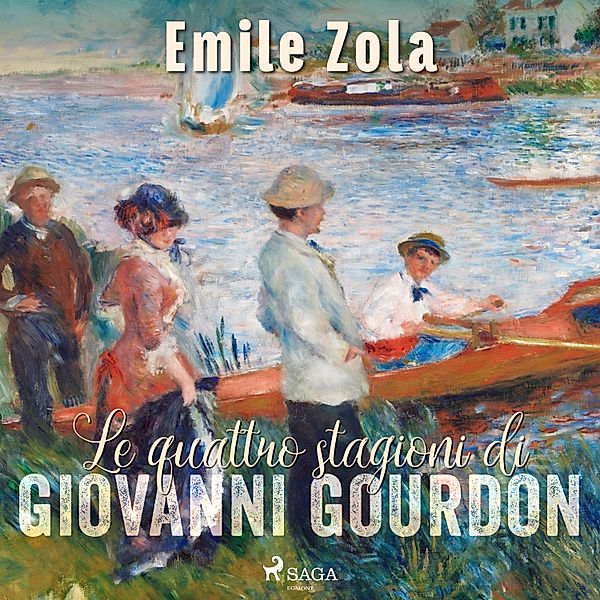 World Classics - Le quattro stagioni di Giovanni Gourdon, Émile Zola