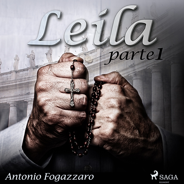 World Classics - Leila - Parte 1, Antonio Fogazzaro