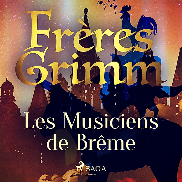 World Classics - Les Musiciens de Brême, Frères Grimm