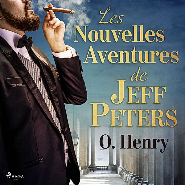 World Classics - Les Nouvelles Aventures de Jeff Peters, William O Henry