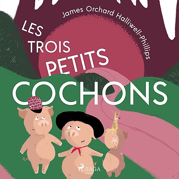 World Classics - Les Trois Petits Cochons, James Halliwell-Phillips