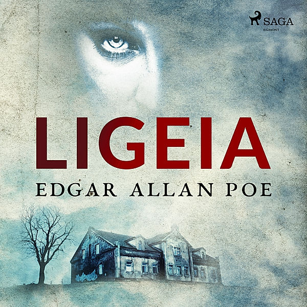 World Classics - Ligeia, Edgar Allan Poe