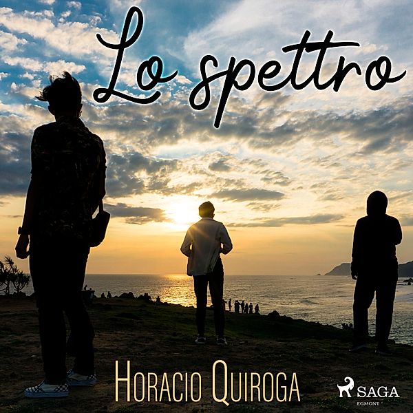 World Classics - Lo spettro, Horacio Quiroga