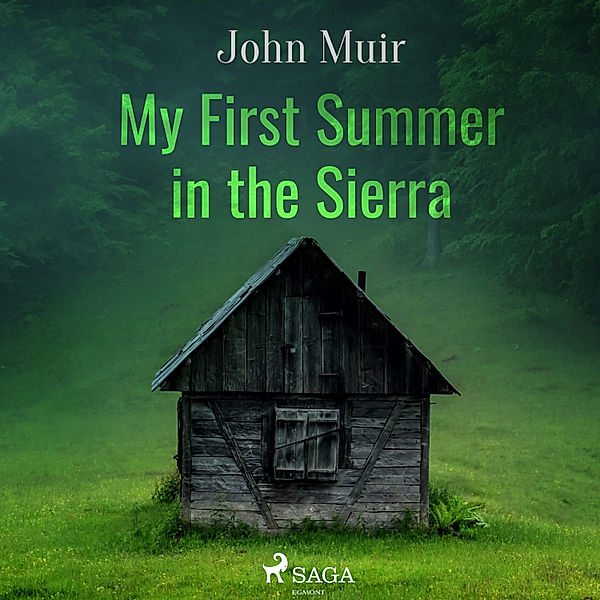 World Classics - My First Summer in the Sierra, John Muir