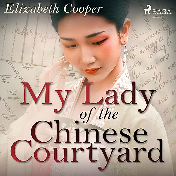 World Classics - My Lady of the Chinese Courtyard, Elizabeth Cooper