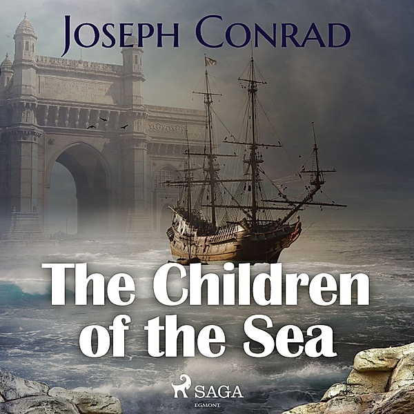 World Classics - The Children of the Sea, Joseph Conrad