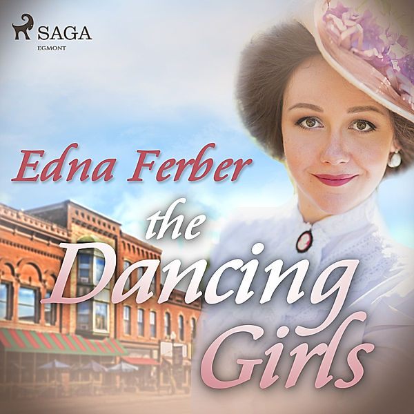 World Classics - The Dancing Girls, Edna Ferber