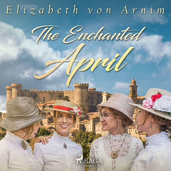 World Classics - The Enchanted April, Elizabeth von Arnim