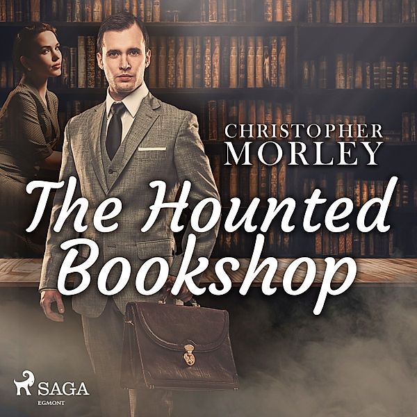 World Classics - The Haunted Bookshop, Christopher Morley