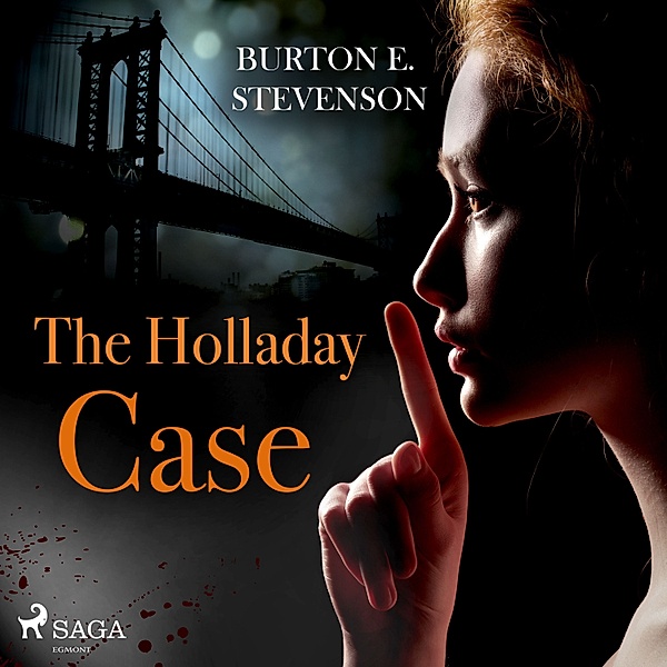 World Classics - The Holladay Case, Burton E. Stevenson