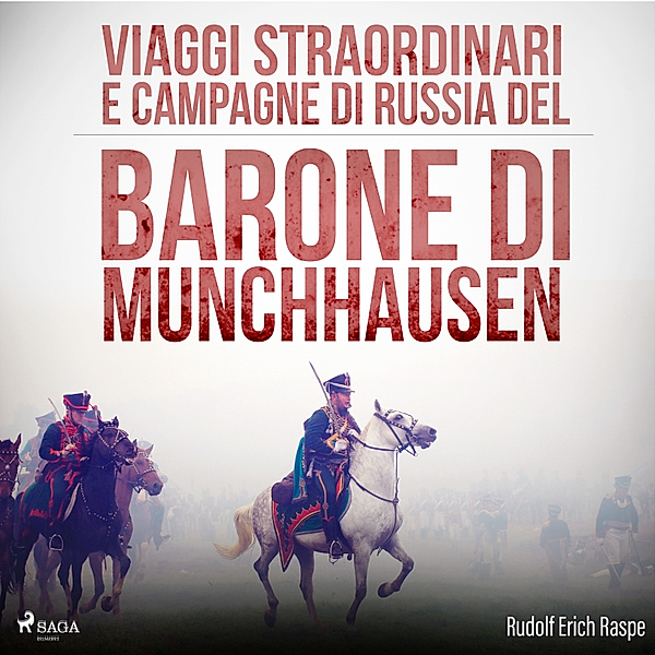 World Classics - Viaggi straordinari e campagne di Russia del Barone di Munchhausen, Rudolf Erich Raspe