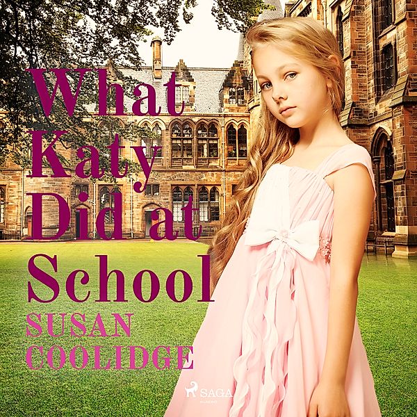 World Classics - What Katy Did at School, Susan Coolidge