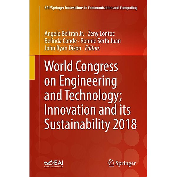 World Congress on Engineering and Technology; Innovation and its Sustainability 2018 / EAI/Springer Innovations in Communication and Computing