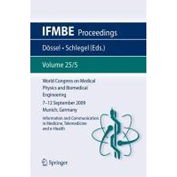 World Congress on Medical Physics and Biomedical Engineering September 7 - 12, 2009 Munich, Germany / IFMBE Proceedings Bd.25/5, Olaf Dössel