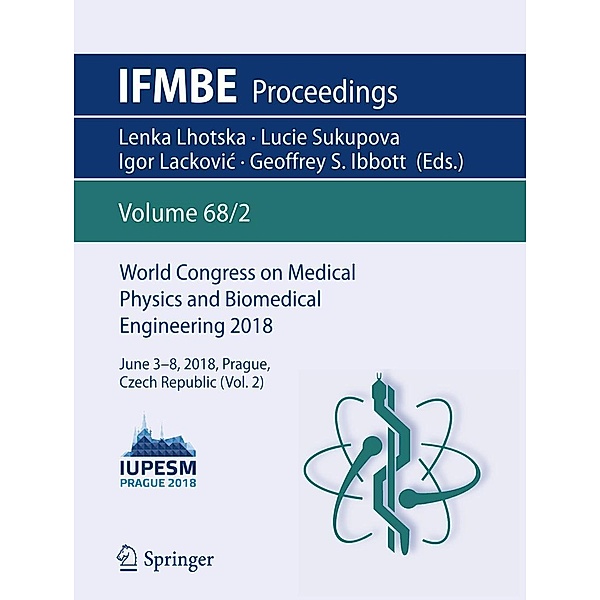 World Congress on Medical Physics and Biomedical Engineering 2018 / IFMBE Proceedings Bd.68/2