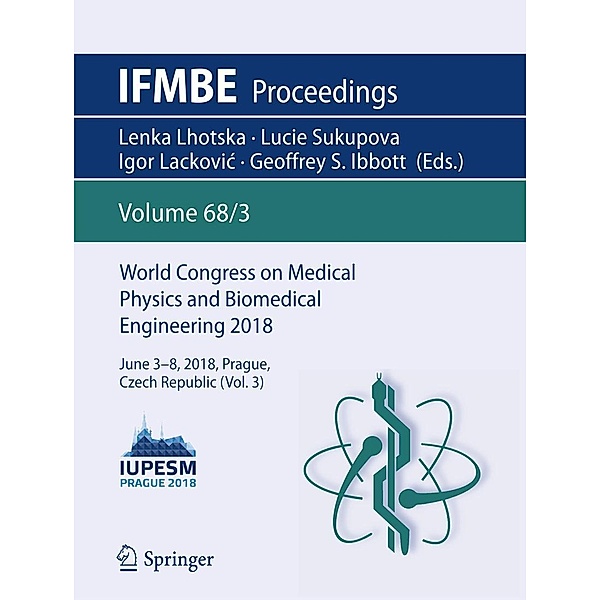 World Congress on Medical Physics and Biomedical Engineering 2018 / IFMBE Proceedings Bd.68/3