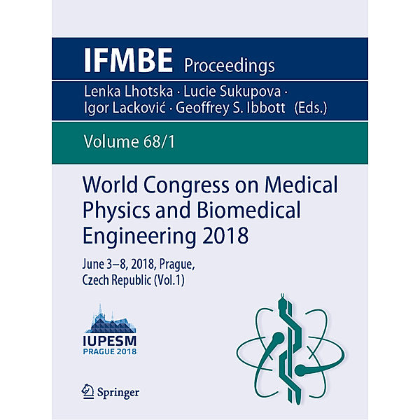 World Congress on Medical Physics and Biomedical Engineering 2018
