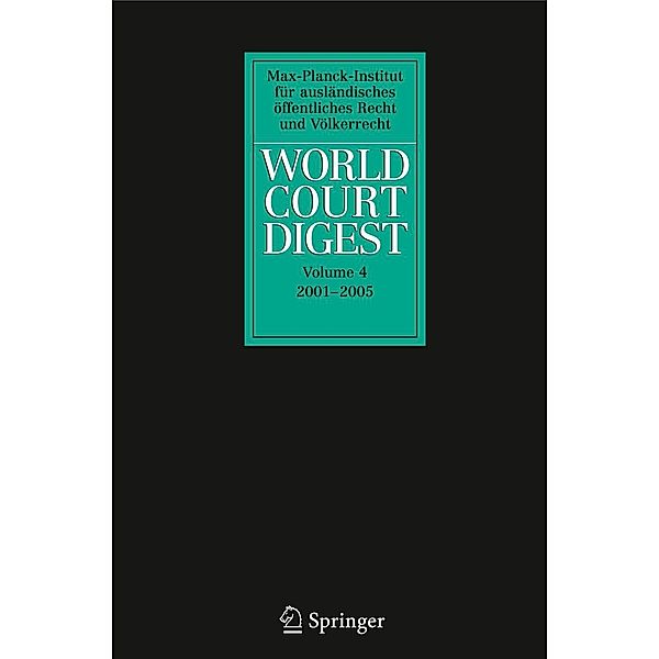 World Court Digest 2001 - 2005 / World Court Digest Bd.4, Petra Minnerop, Karin Oellers-Frahm, Frank Schorkopf, Christian Walter