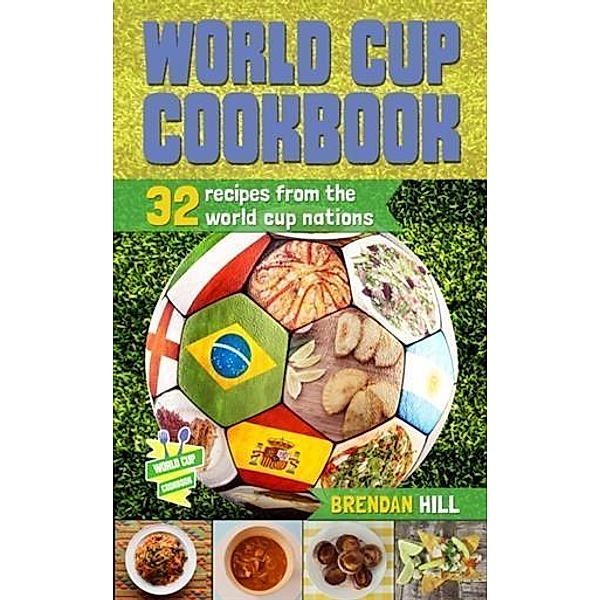 World Cup Cookbook, Brendan Hill