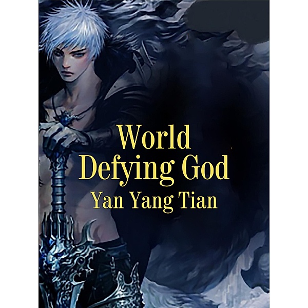 World Defying God, Yan YangTian