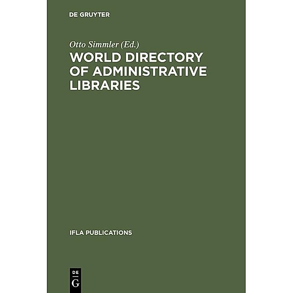 World directory of administrative libraries / IFLA Publications Bd.7