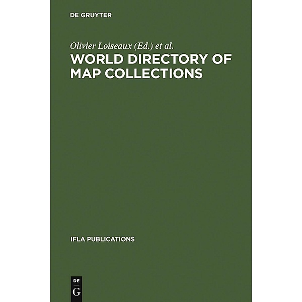World Directory of Map Collections / IFLA Publications Bd.92/93