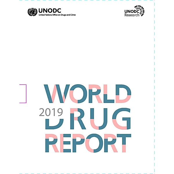 World Drug Report 2019 (Set of 5 Booklets) / ISSN