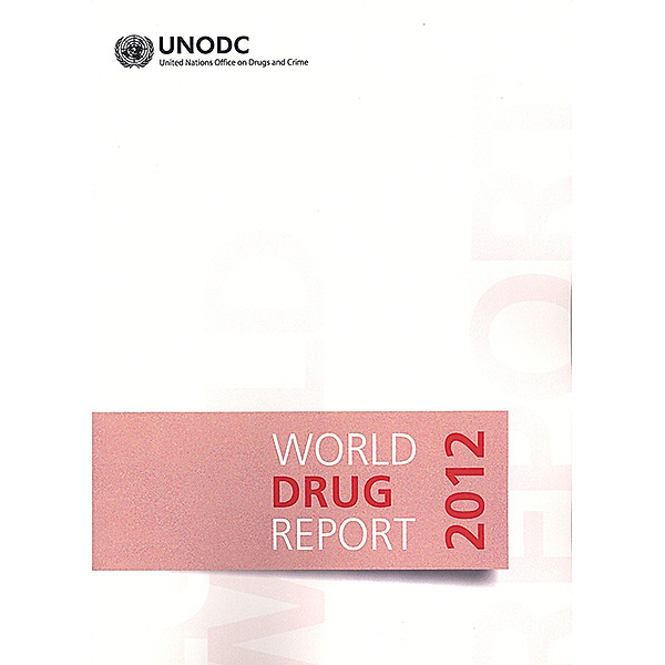 World Drug Report: World Drug Report 2012