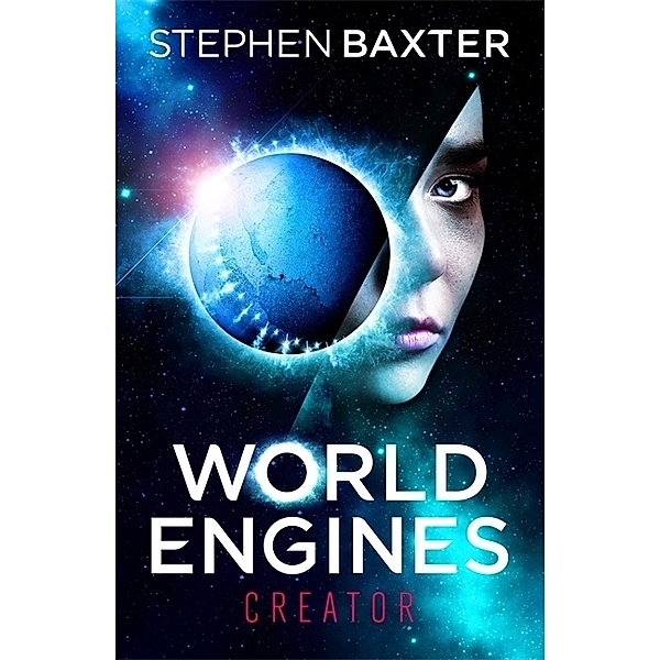 World Engines: Creator, Stephen Baxter