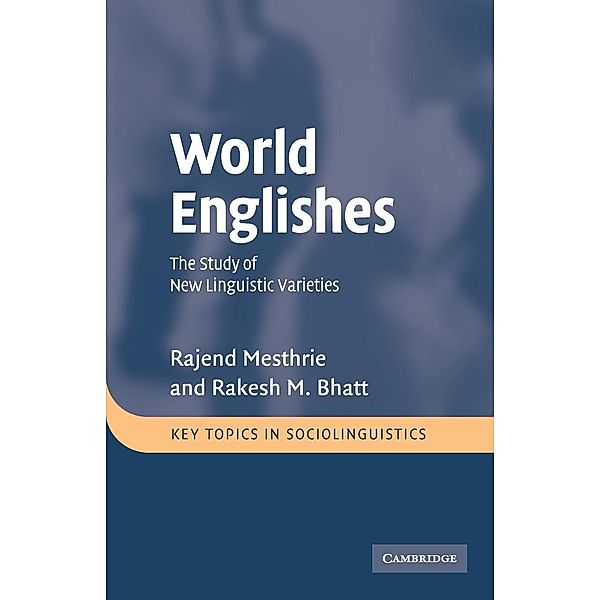 World Englishes, Rajend Mesthrie, Rakesh M. Bhatt