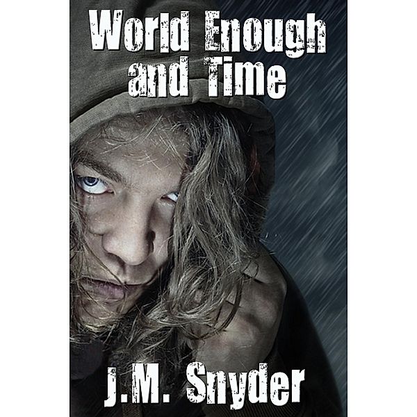 World Enough and Time, J. M. Snyder