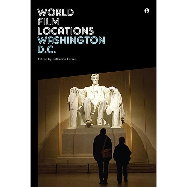 World Film Locations: Washington D.C. / ISSN, Katherine Larsen