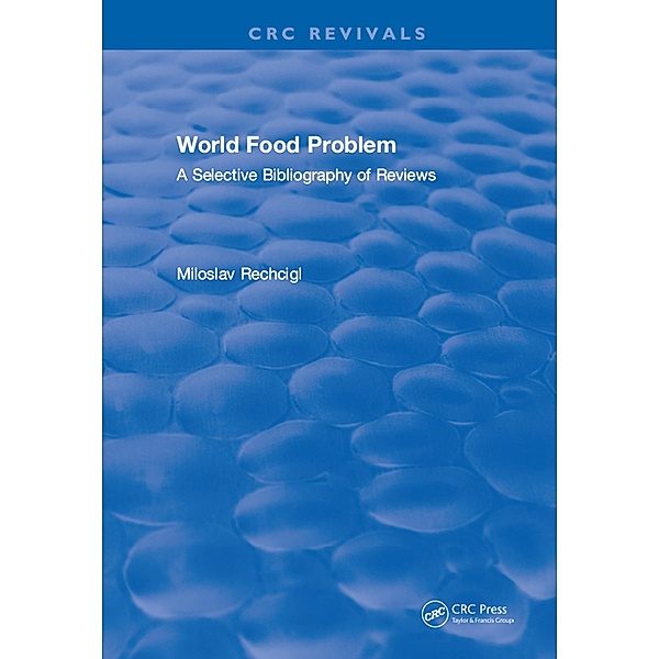 World Food Problem, Miloslav Rechcigl