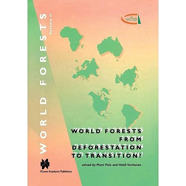 World Forests from Deforestation to Transition? / World Forests Bd.2