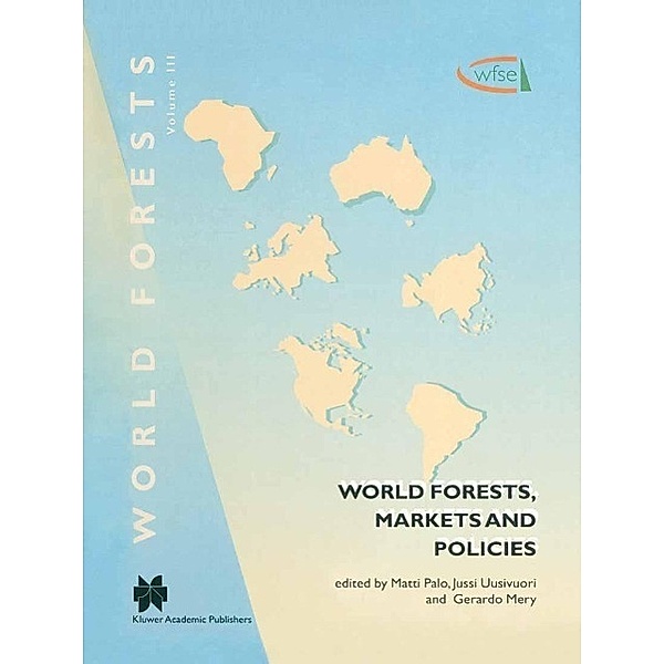 World Forests, Markets and Policies / World Forests Bd.3