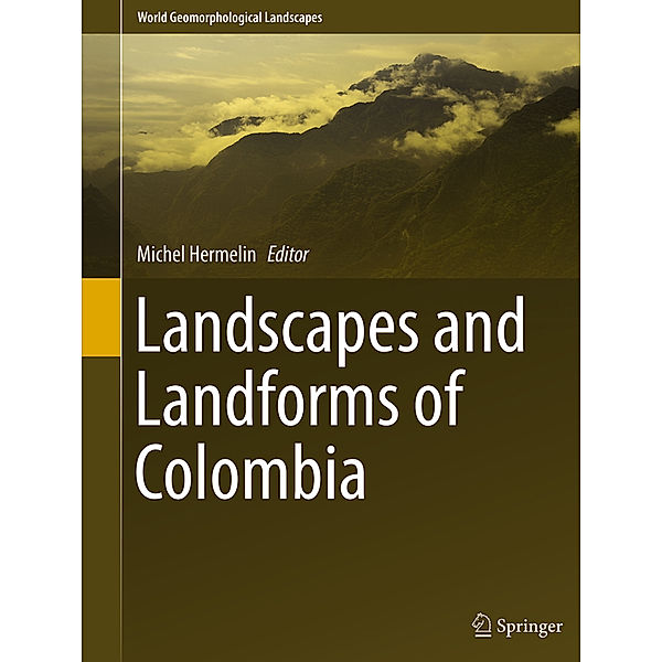 World Geomorphological Landscapes / Landscapes and Landforms of Colombia