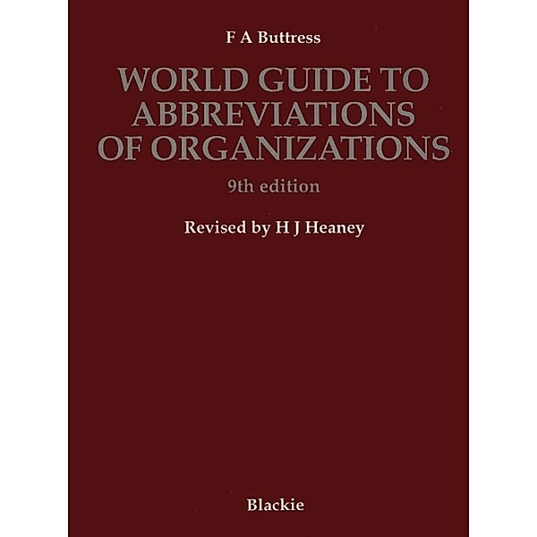 World Guide to Abbreviations of Organizations, F. A. Buttress, H. J. Heaney