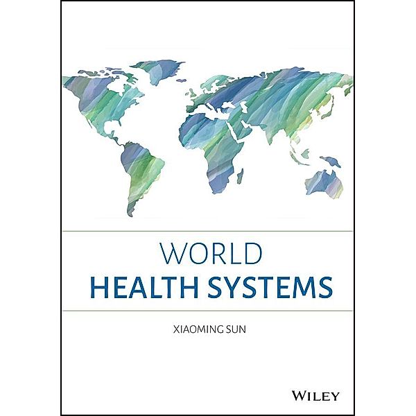 World Health Systems, Xiaoming Sun