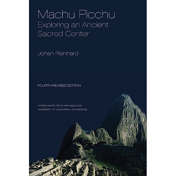 World Heritage and Monuments: Machu Picchu, Johan Reinhard