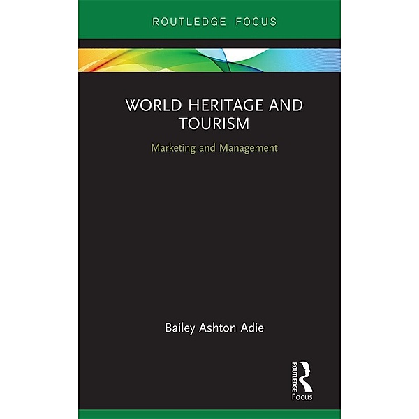 World Heritage and Tourism, Bailey Ashton Adie