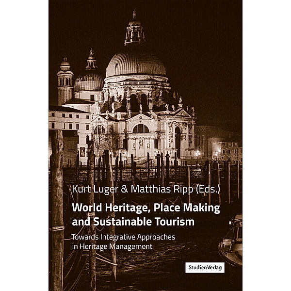 World Heritage, Place Making and Sustainable Tourism