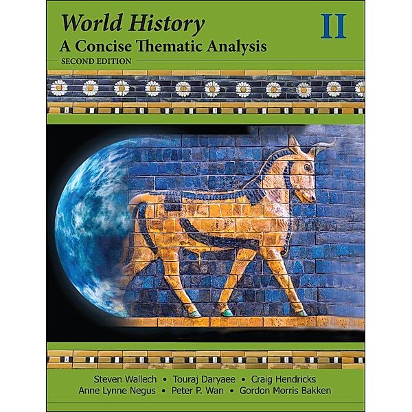 World History, Steven Wallech, Touraj Daryaee, Craig Hendricks, Anne Lynne Negus, Peter P. Wan, Gordon Morris Bakken